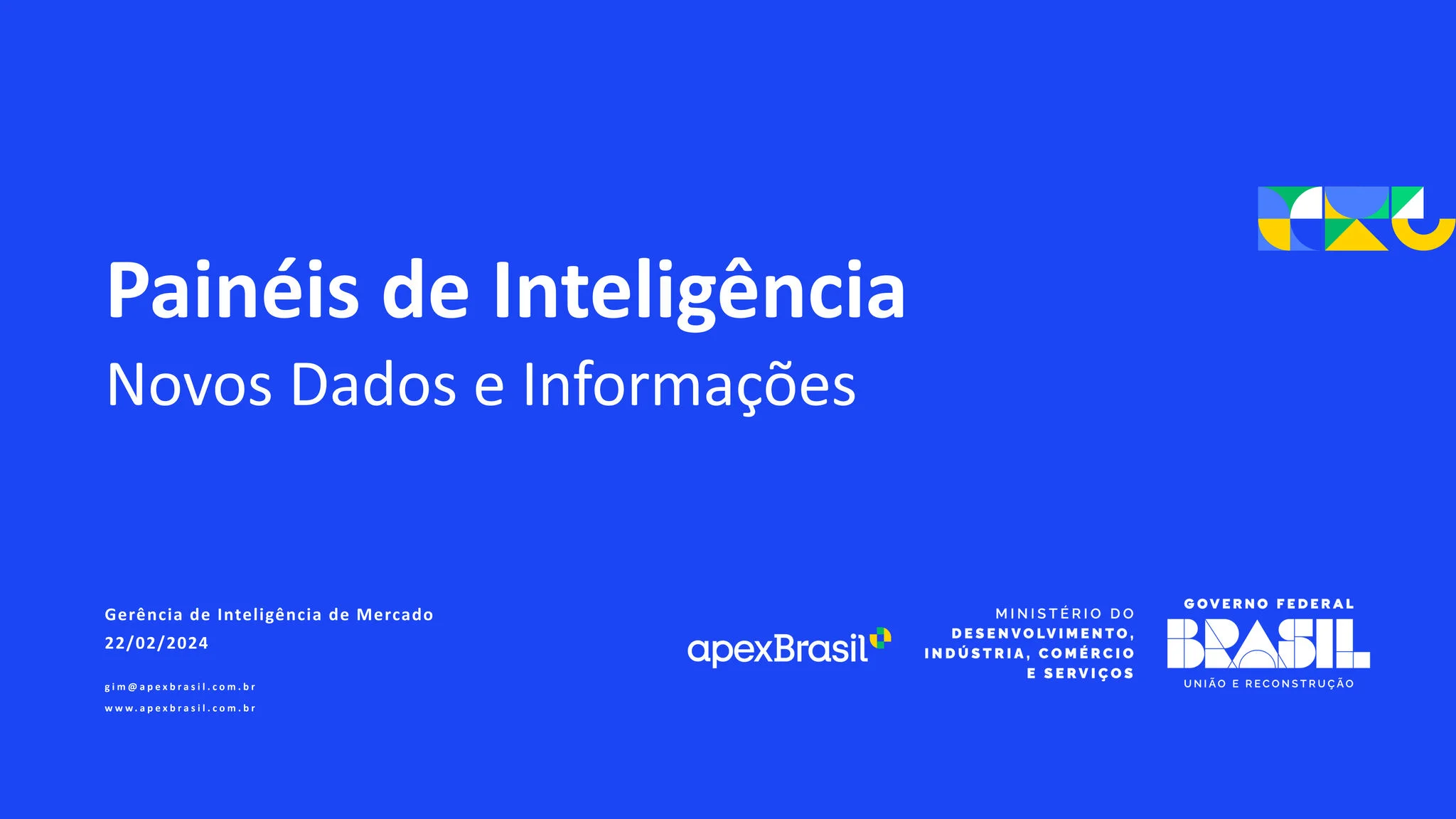 PAINÉIS DE INTELIGÊNCIA: NOVOS DADOS E INFORMAÇÕES